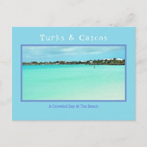 TURKS  CAICOSCROWDED DAY AT THE BEACH NOT POSTCARD