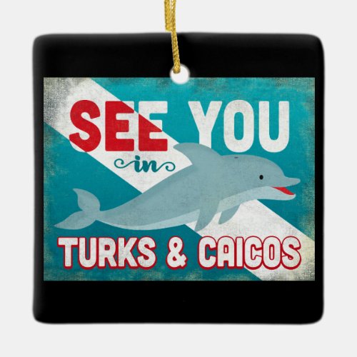 Turks  Caicos Dolphin _ Retro Vintage Travel Ceramic Ornament