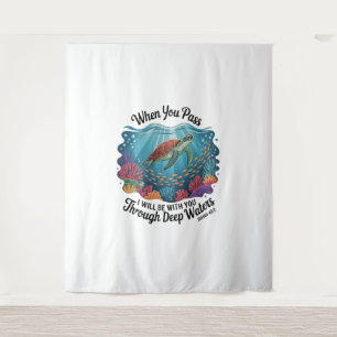 Turle When You Pass Through Deep Waters Tapestry