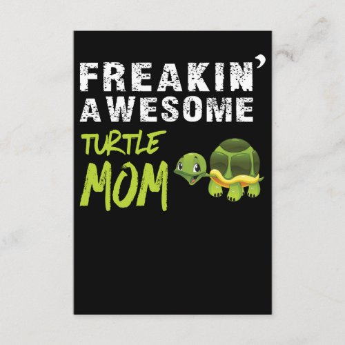 Turlte Lover  Freakin A Wesome Turlte Mom Enclosure Card