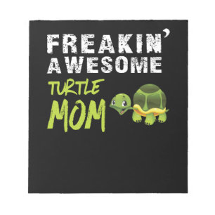 Turlte Lover Freakin' A Wesome Turlte Mom Notepad