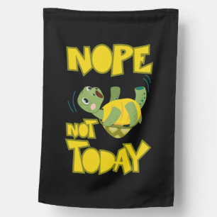 Turlte Lover Turtle Not Today House Flag