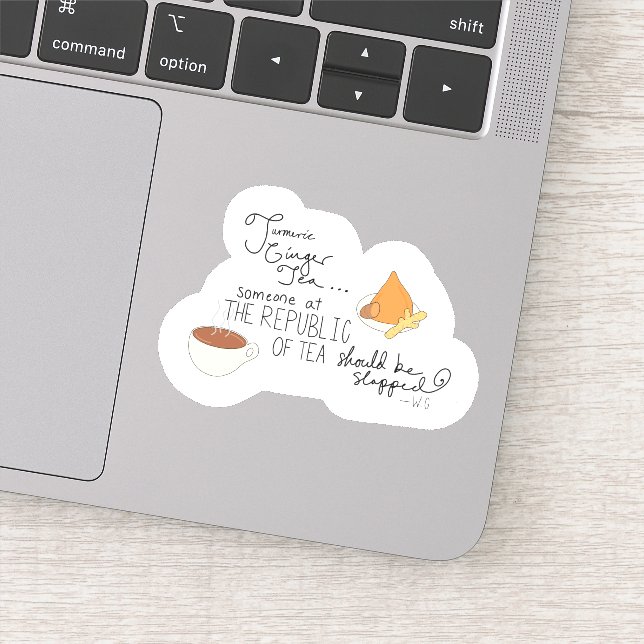 Turmeric, Ginger, Funny Tea Quote Sticker (Detail)