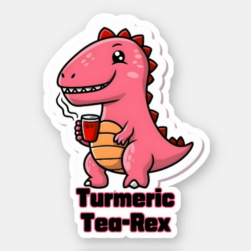 Turmeric Tea_Rex Sticker