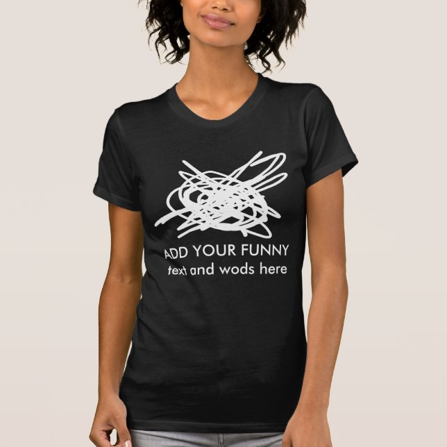 Turmoil And Mess And Custom Text T-Shirt (Front)