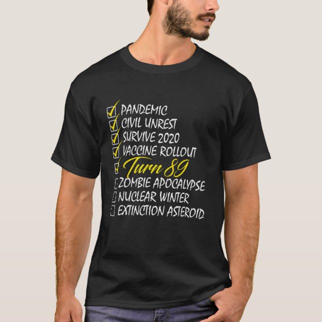 Turn 89 Checklist  Birthday T-Shirt (Front)