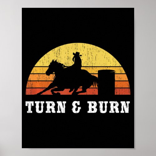 Turn And Burn Barrel Racing  Barrel Racer Rodeo  Poster