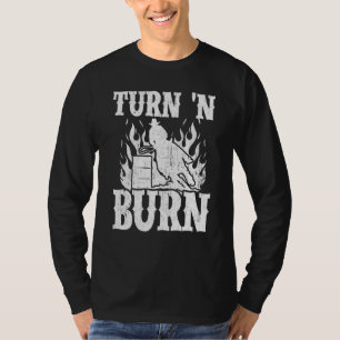 Turn And Burn Barrel Racing Cool Horse Ride Racer  T-Shirt