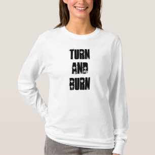 Turn and Burn T-Shirt
