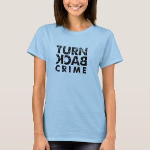Turn Back Crime Grunge T-Shirt
