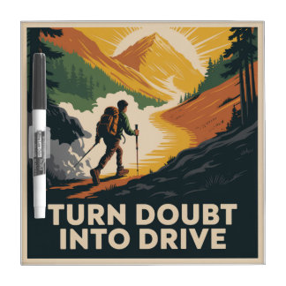 Turn Doubt Into Drive Dry Erase Board