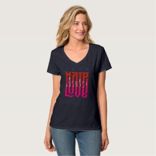 Turn Hate into Love Women V-Neck T-Shirt