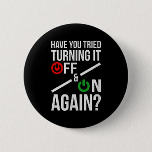 Turn It Off&on _ Funny Nerdy Computer Science Button