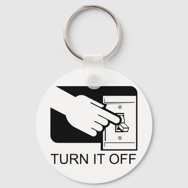 Turn It Off Keychain (Front)