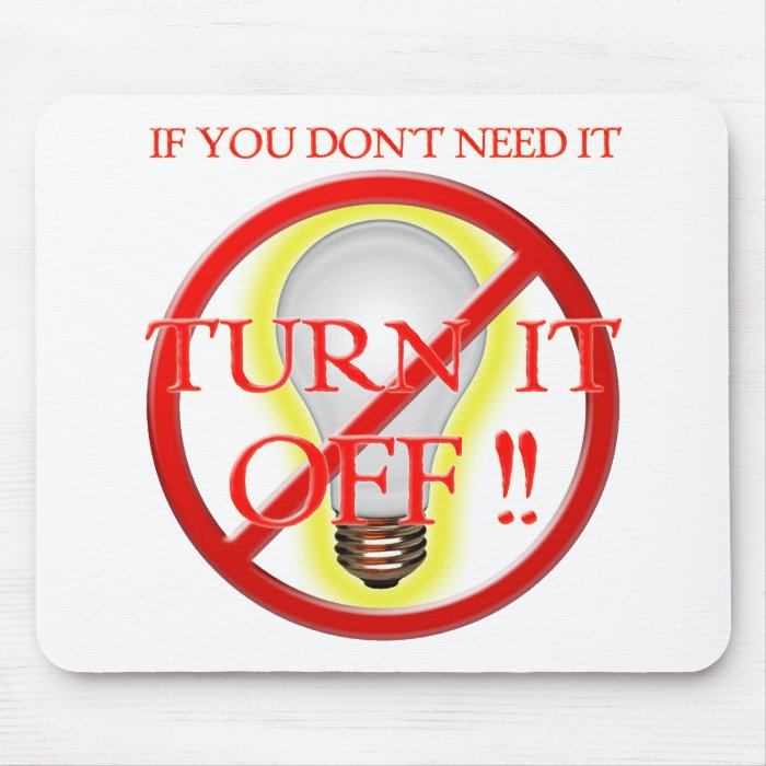 Turn It Off Mouse Pads