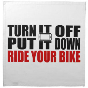 Turn It Off, Put It Down, Ride Your Bike Cloth Napkin