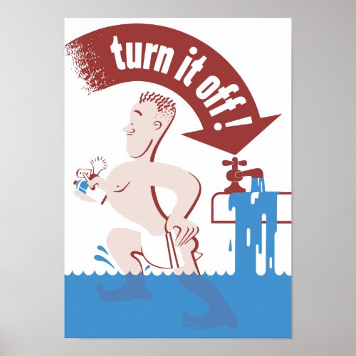 Turn It Off __ Water Conservation Poster