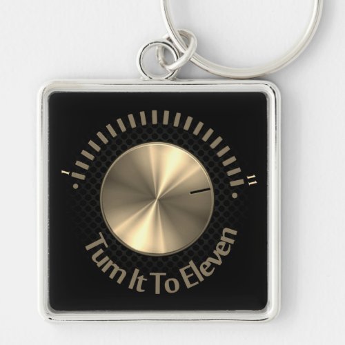 Turn It To Eleven  Keychain