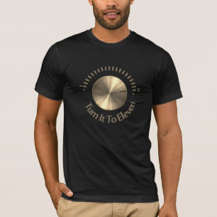 Turn It To Eleven T-Shirt