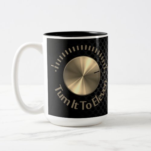 Turn It To Eleven  Two_Tone Coffee Mug