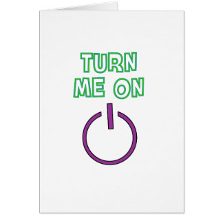 Turn me on funny cards