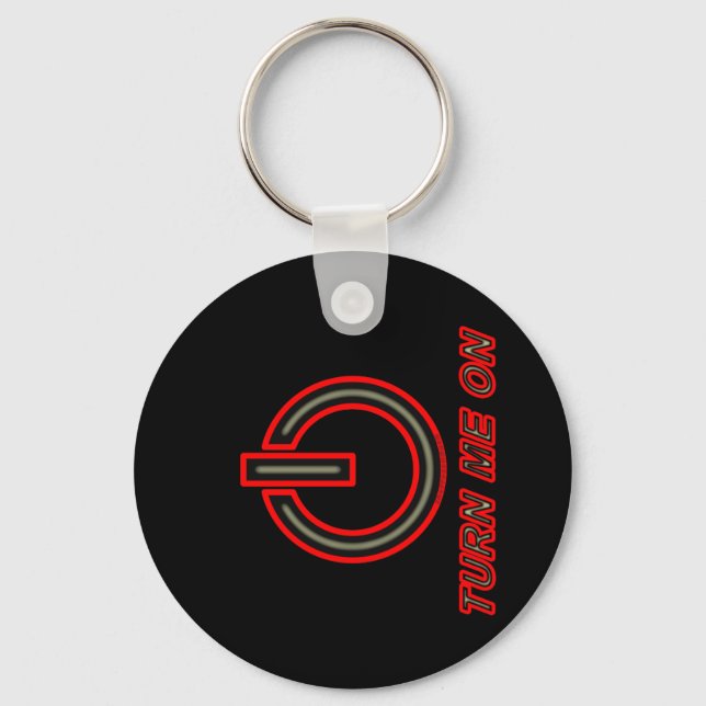 Turn Me On Keychain (Front)