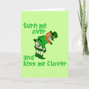 Turn Me Over And Kiss Me Clover Card by Shamrockz at Zazzle