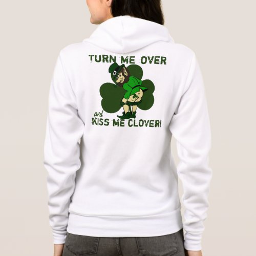 Turn Me Over And Kiss Me Clover Hoodie
