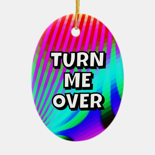 TURN ME OVER / THANKS I NEEDED THAT CERAMIC ORNAMENT (Front)