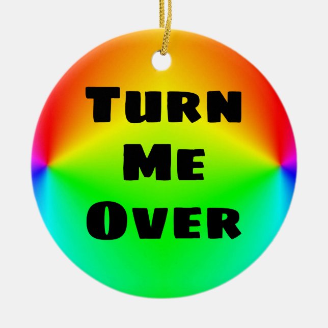 Turn Me Over/Thanks! I Needed That Ceramic Ornament (Front)