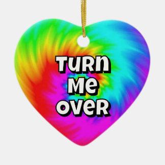 Turn me over - Thanks I needed that Ceramic Ornament