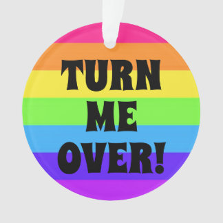 TURN ME OVER - THANKS ORNAMENT
