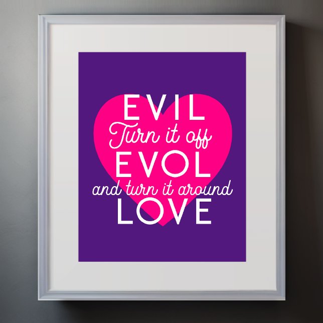 Turn Off Evil to Get Love White Pink Heart Poster (Creator Uploaded)