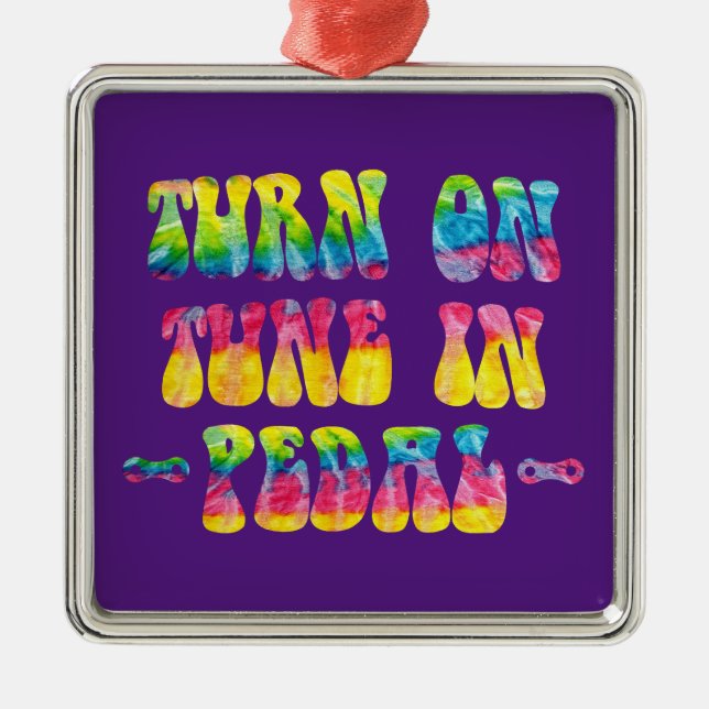 Turn On Tune In Pedal Your Bike Metal Ornament (Front)
