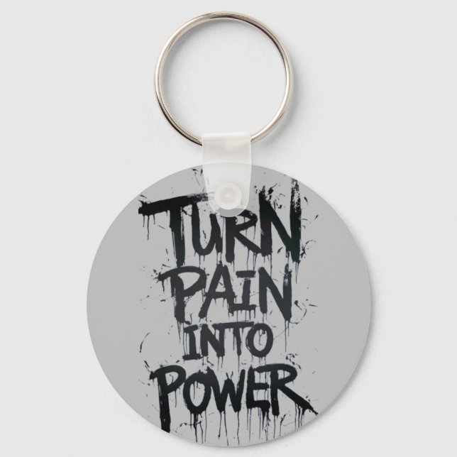 Turn pain into power keychain (Front)