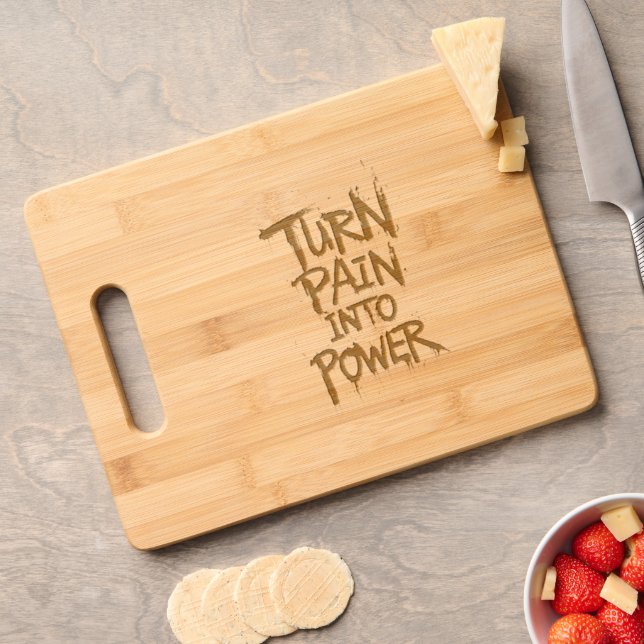 Turn pain into power splash graphics engraved cutting board (Cheese)