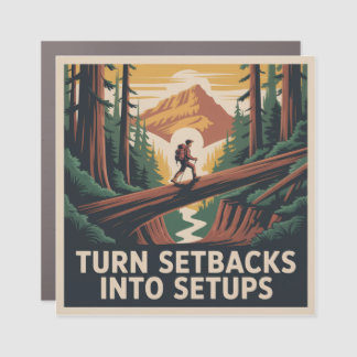 Turn Setbacks Into Setups Car Magnet