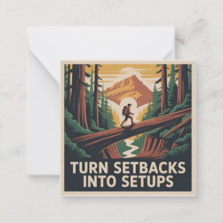 Turn Setbacks Into Setups Note Card