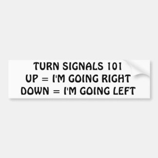 TURN SIGNALS 101 BUMPER STICKER