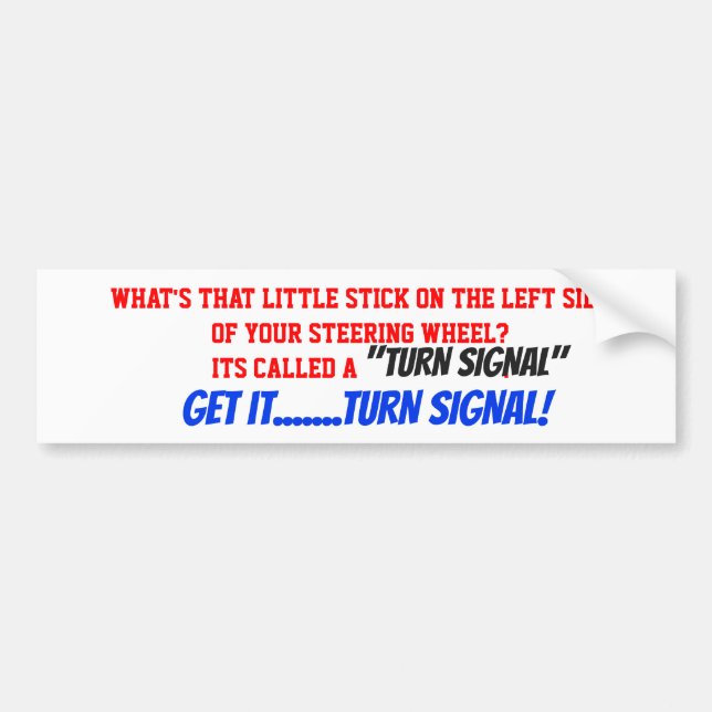 TURN SIGNALS BLINKERS STUPID DRIVERS BUMPER STICKER (Front)