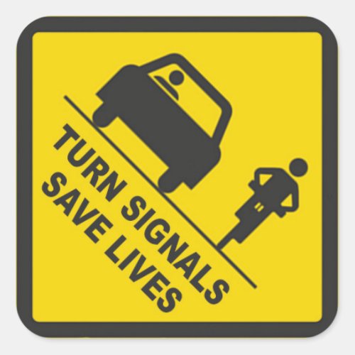 TURN SIGNALS SAVE LIVES 6_PACK SQUARE STICKER