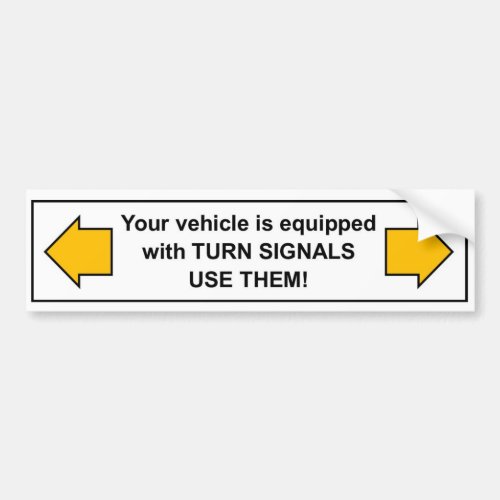 Turn Signals USE THEM Bumper Sticker