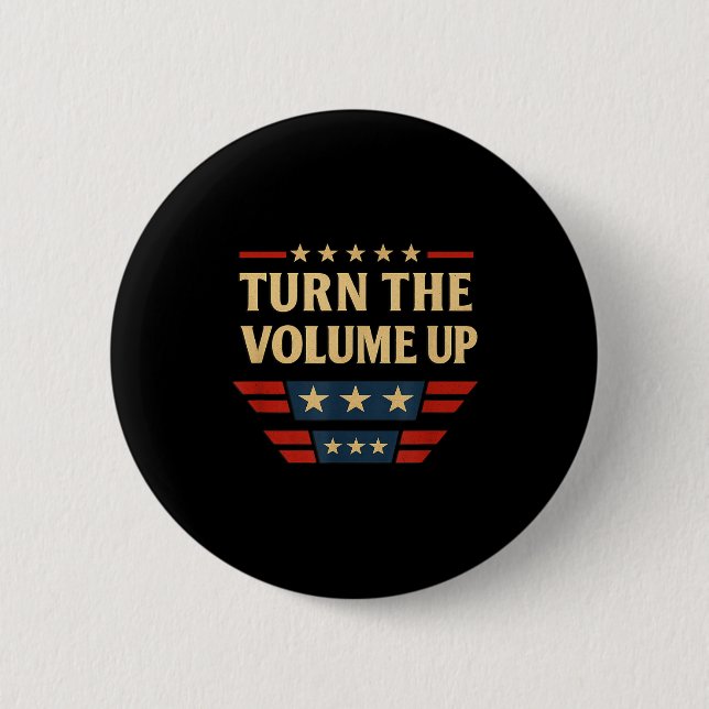 Turn The Volume Up  Button (Front)