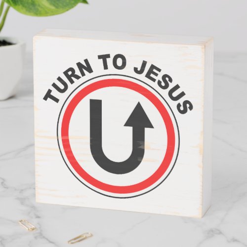 Turn to Jesus Christ  Christian Faith Gospel   Wooden Box Sign