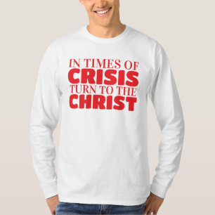 Turn to Jesus Christ our lord and savior T-Shirt