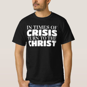 Turn to Jesus Christ our lord and savior T-Shirt