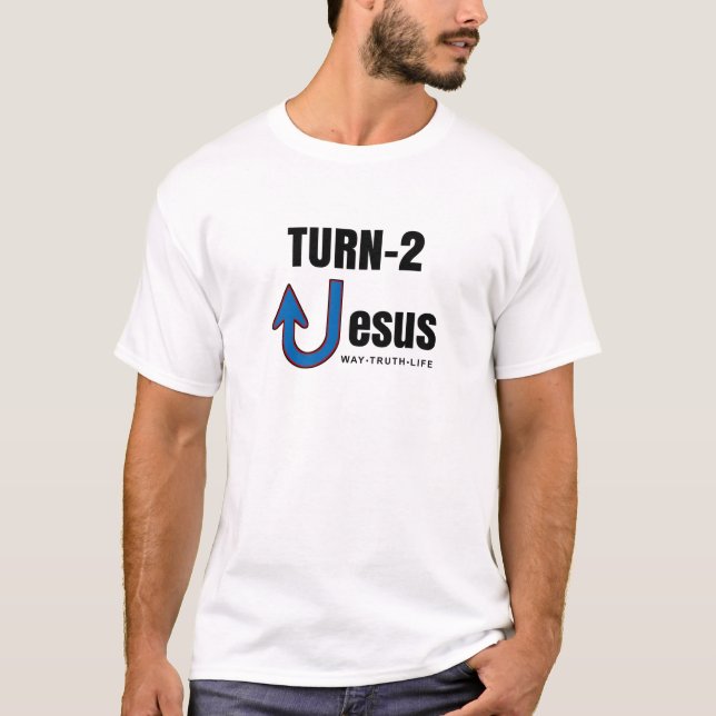 Turn To Jesus the Evangelist Way John 14   T-Shirt (Front)