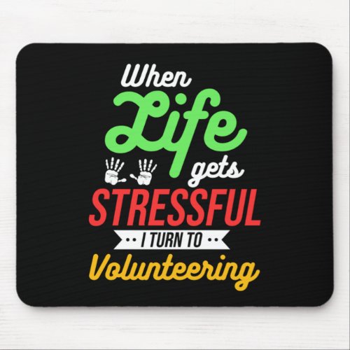 Turn To Volunteering Volunteer Charity Kindness Re Mouse Pad