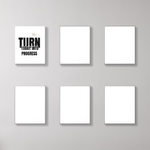 Turn Today Into Progress Motivational Design Foam Core Photo Tile