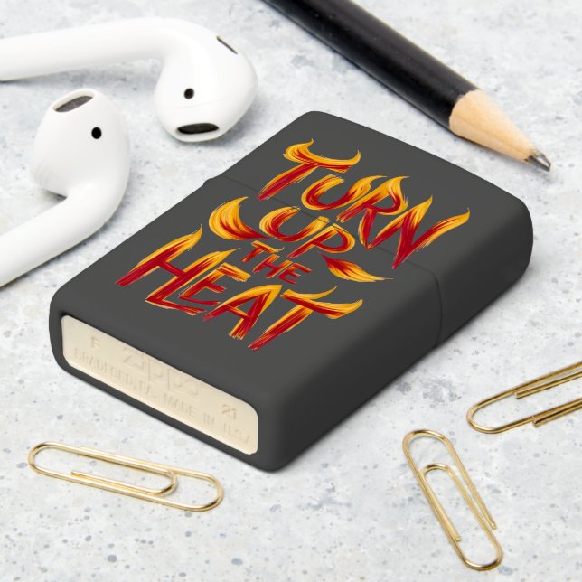 Turn Up The Heat stylized Zippo Lighter (On Table 2)